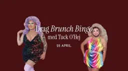 Drag Brunch Bingo X Tuck O'Hej - Clarion Hotel® Gillet