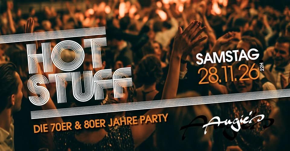 Hot Stuff - Die 70er & 80er Jahre Party - Grand Opening