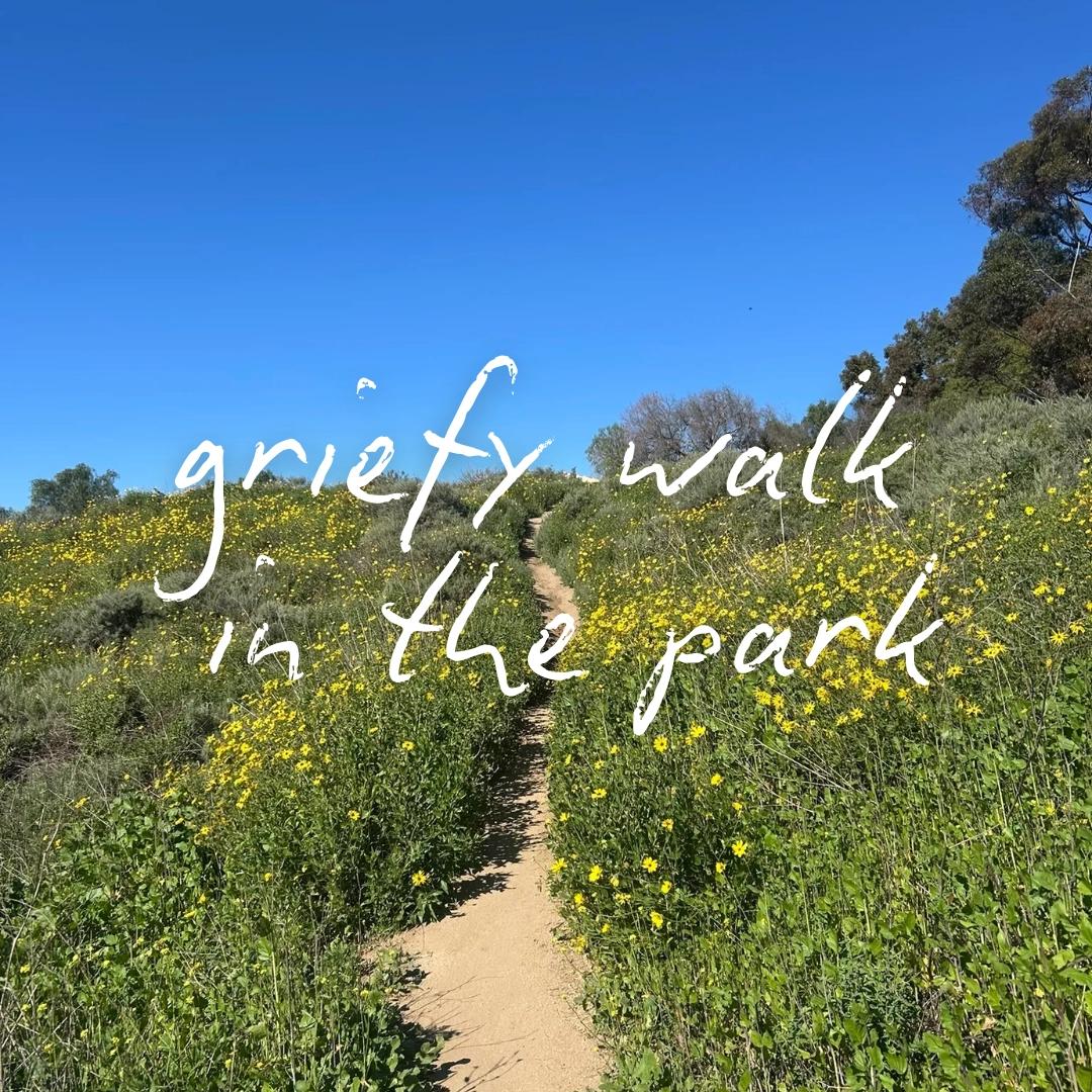 Griefy Walk in the Park