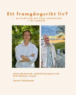 Ett framgÄngsrikt liv? - en kvÀll om att leva autentiskt i vÄr samtid