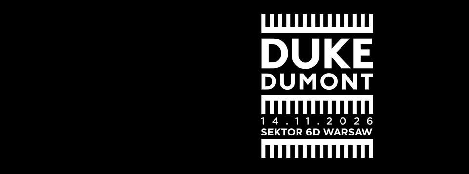 SEKTOR6D pres. DUKE DUMONT