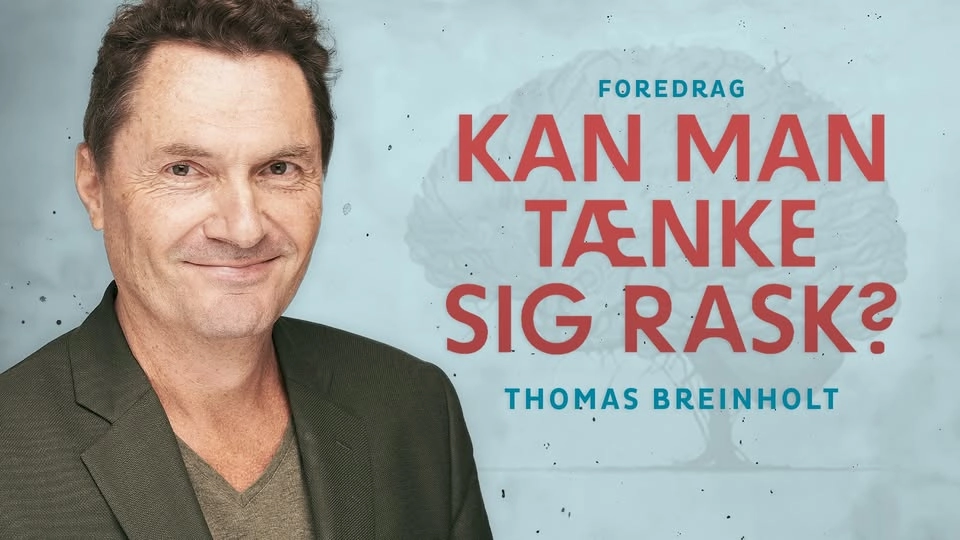 Kan man tænke sig rask? - foredrag med journalist Thomas Breinholt | Holstebro