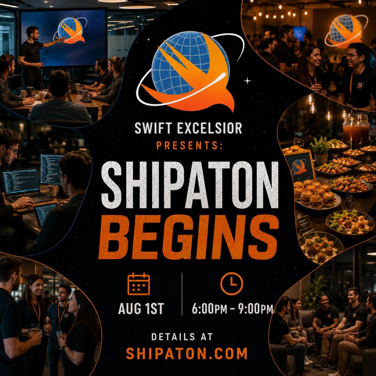 Swift Excelsior Presents: Shipaton Begins