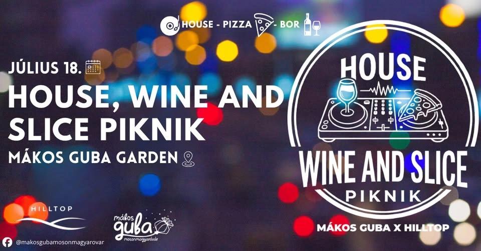 🎧 HOUSE, WINE AND SLICE PIKNIK 🍕🍷