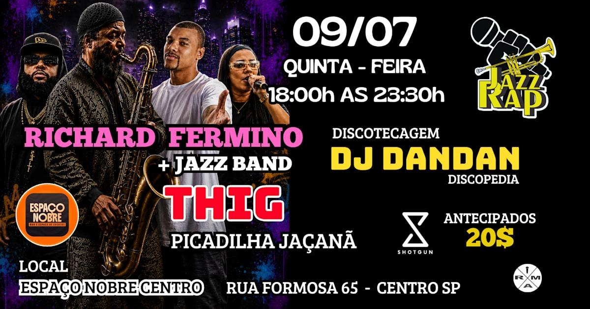 Jazz Rap Richard Fermino Quinteto+Dj Dandan+Dj Gilmar+Thig