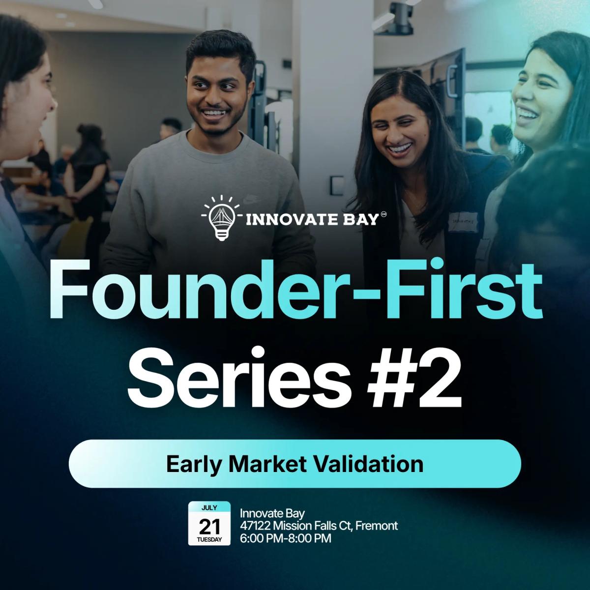 Bay Founder-First Series #2: Early Market Validation