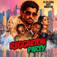 Reggaeton Party (Brighton) April 2026