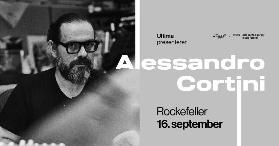 Alessandro Cortini + support: OkHeiða – Ultima 2026 // Rockefeller // 16.09.26