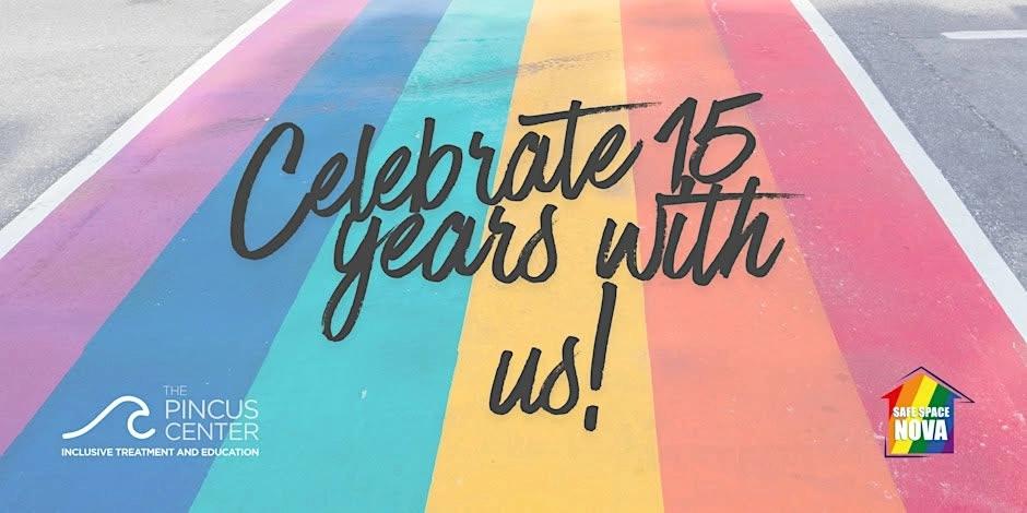 15 Year Anniversary of The Pincus Center