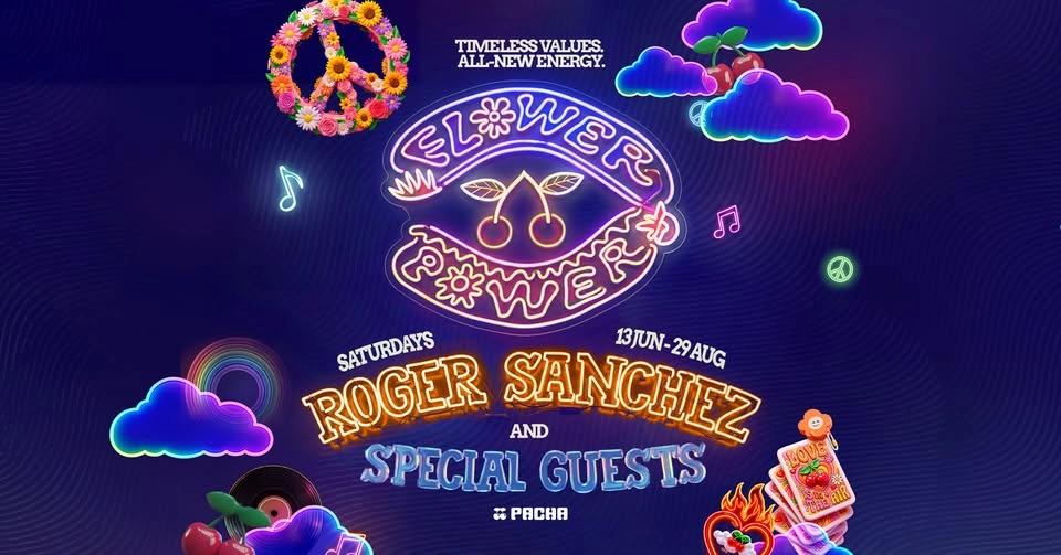 CLOSING PARTY | ROGER SANCHEZ | FLOWER POWER