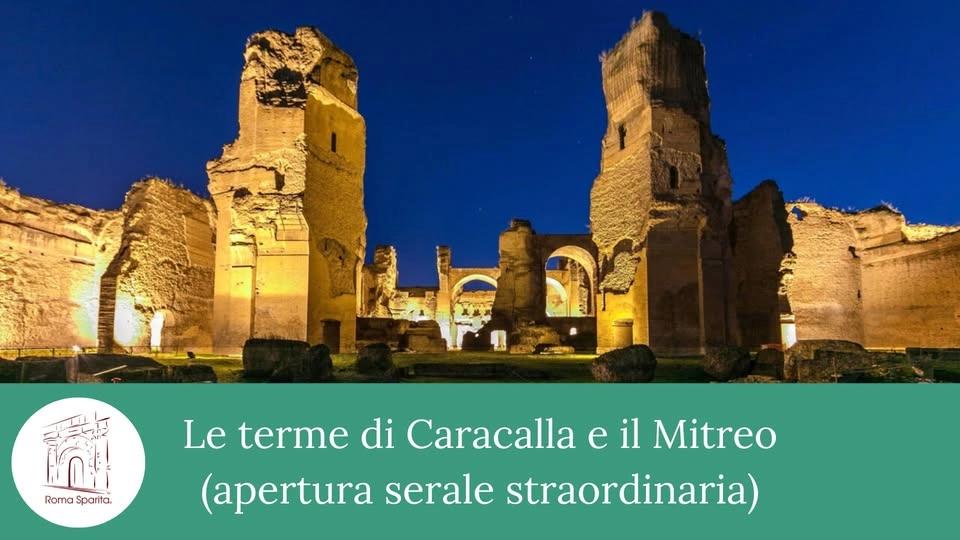 Roma Sparita: Le Terme di Caracalla e il mitreo (apertura serale straordinaria)