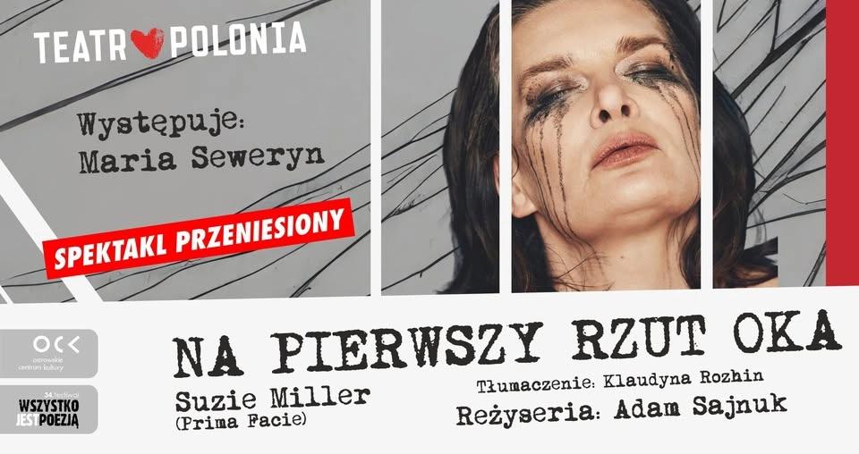 34. festiwal Wszystko Jest Poezją | Na pierwszy rzut oka | Maria Seweryn