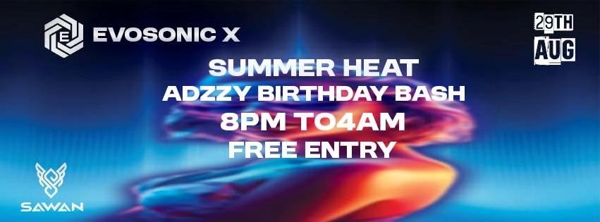 Evo Sonic X Summer Heat Adzzy Birthday Bash