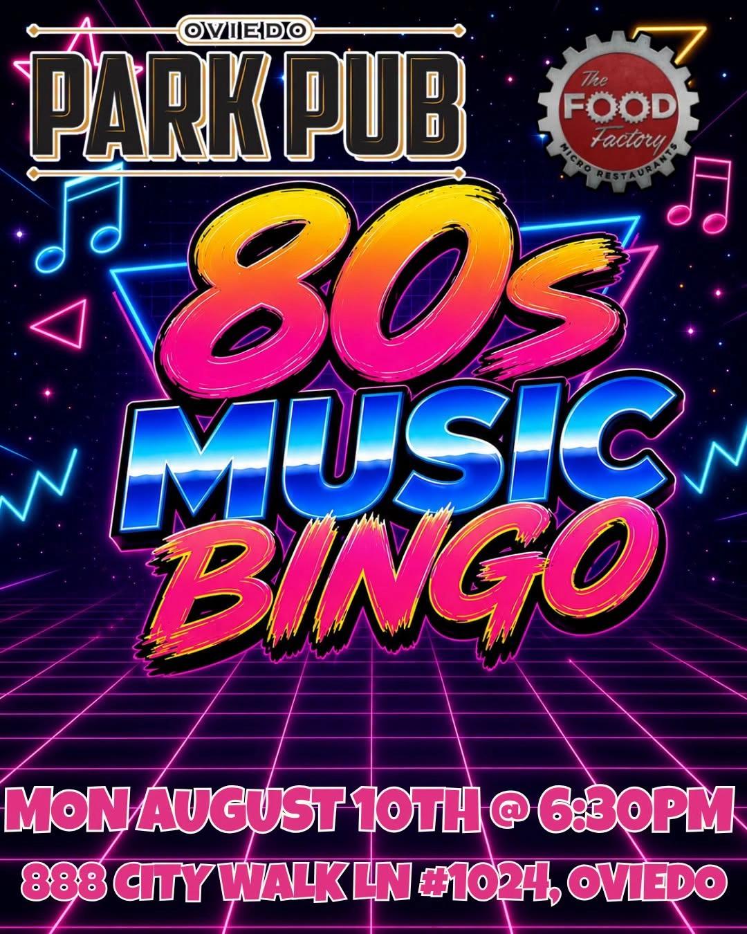 80's Hits Music Bingo @ Oviedo Park Pub Food Factory