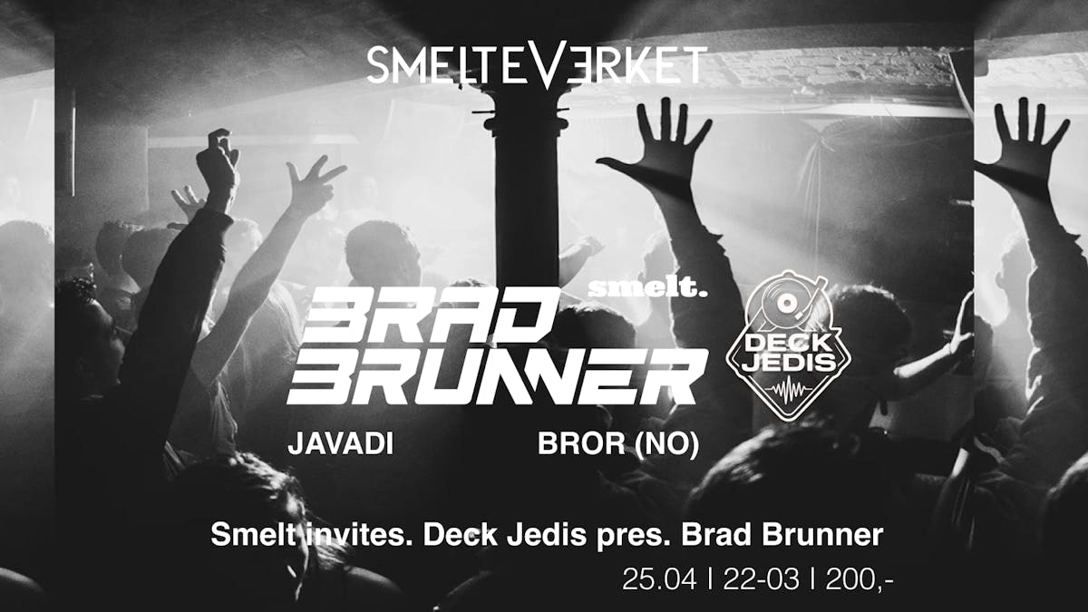 Smelt invites. Deck Jedis pres. Brad Brunner