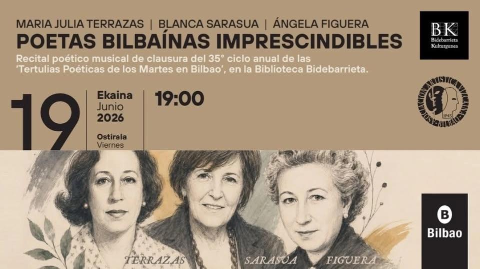 'POETAS BILBAINAS IMPRESCINDIBLES' Recital de Clausura del 35º Ciclo Anual de las Tertulias Poéticas