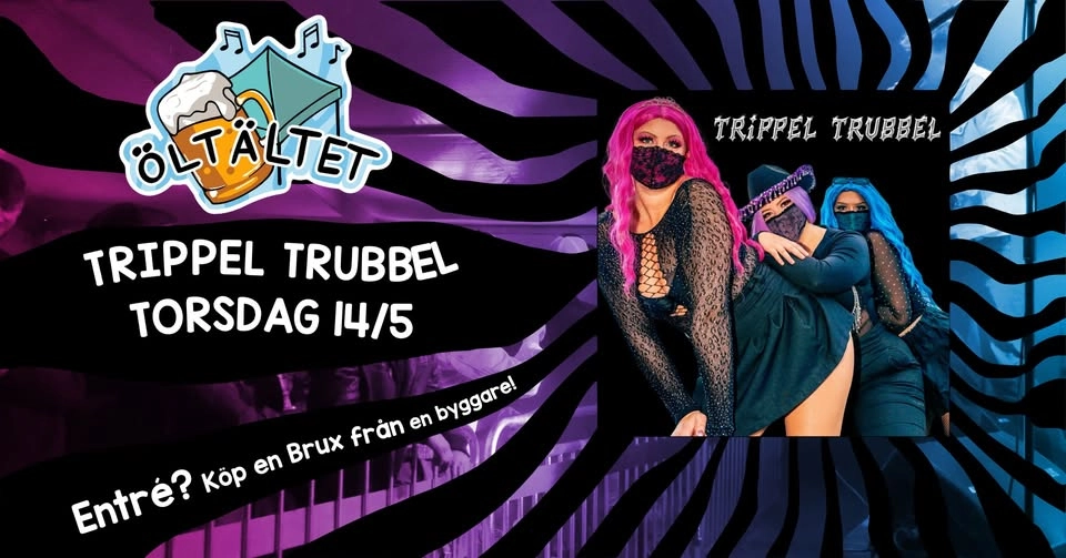 ÖLTÄLTET - TRIPPEL TRUBBEL