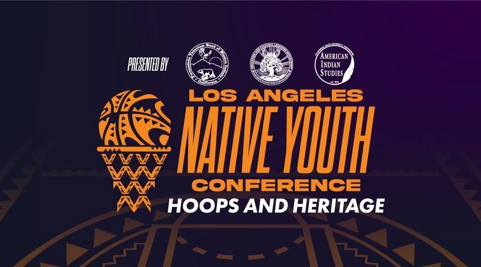 Los Angeles Native Youth Conference: Hoops & Heritage