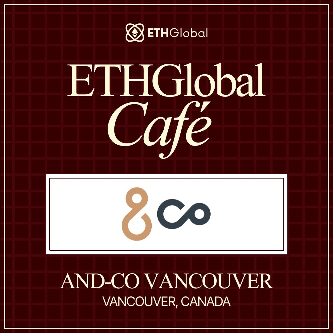 ETHGlobal Café Vancouver at And-Co