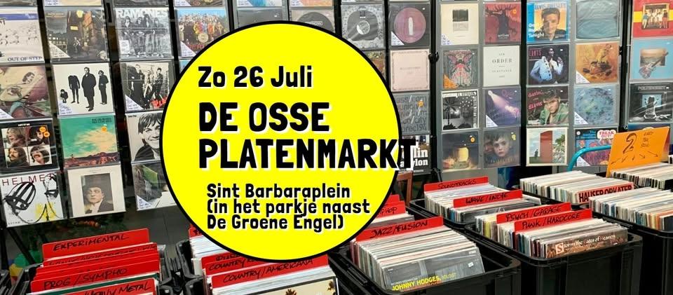 De Osse Platenmarkt - zondag 26 juli, Sint Barbaraplein (Naast Poppodium De Groene Engel)