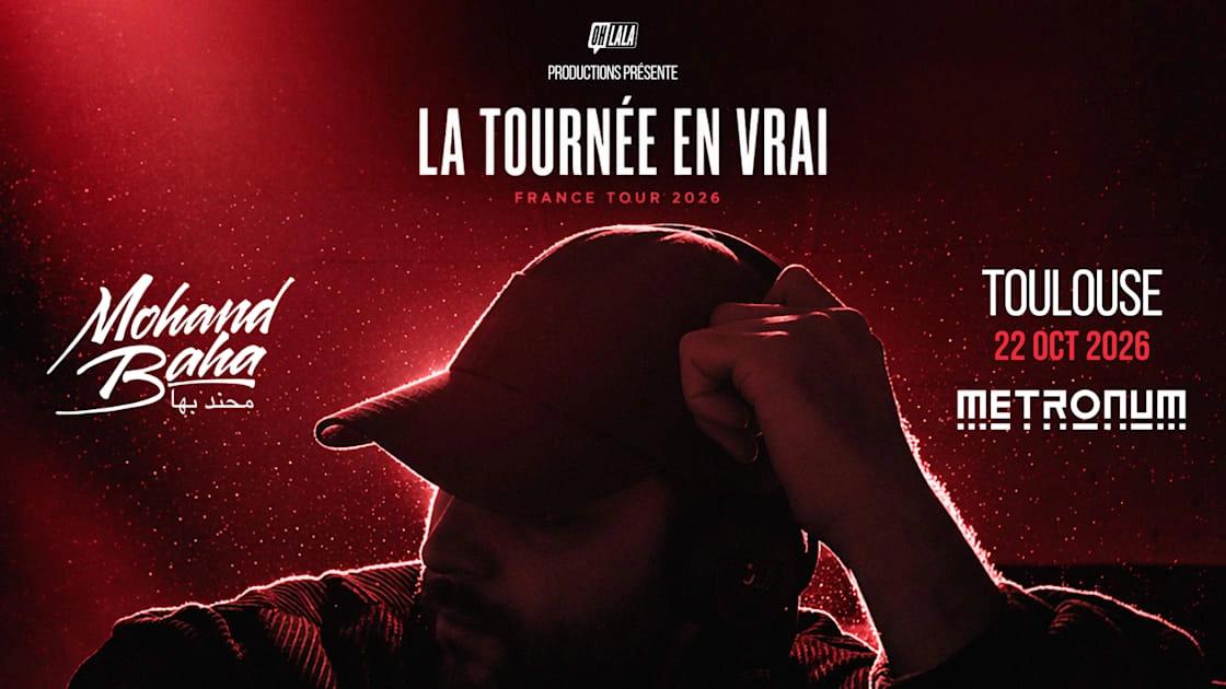 Mohand Baha - La Tournée En Vrai - Toulouse - Le Metronum