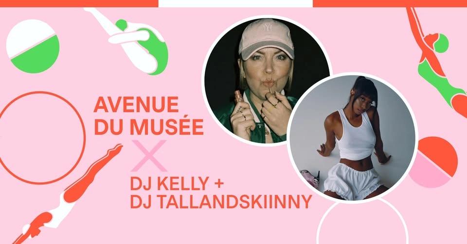 Gratuit | Les Soirées sur l’avenue du Musée X DJ Kelly+DJ Tallandskiinny