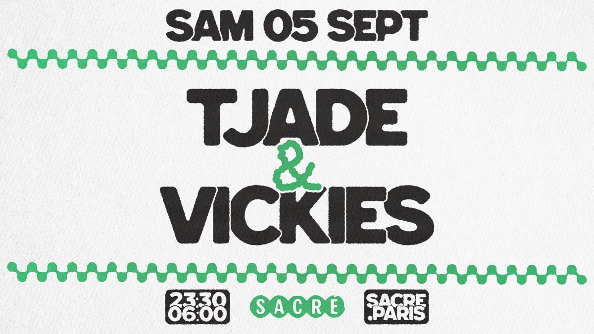 Sacré présente: Tjade & Vickies