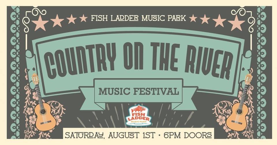 Country on the River Music Festival - Fish Ladder Music Park