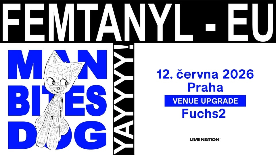 femtanyl: Man Bites Dog Tour | Praha