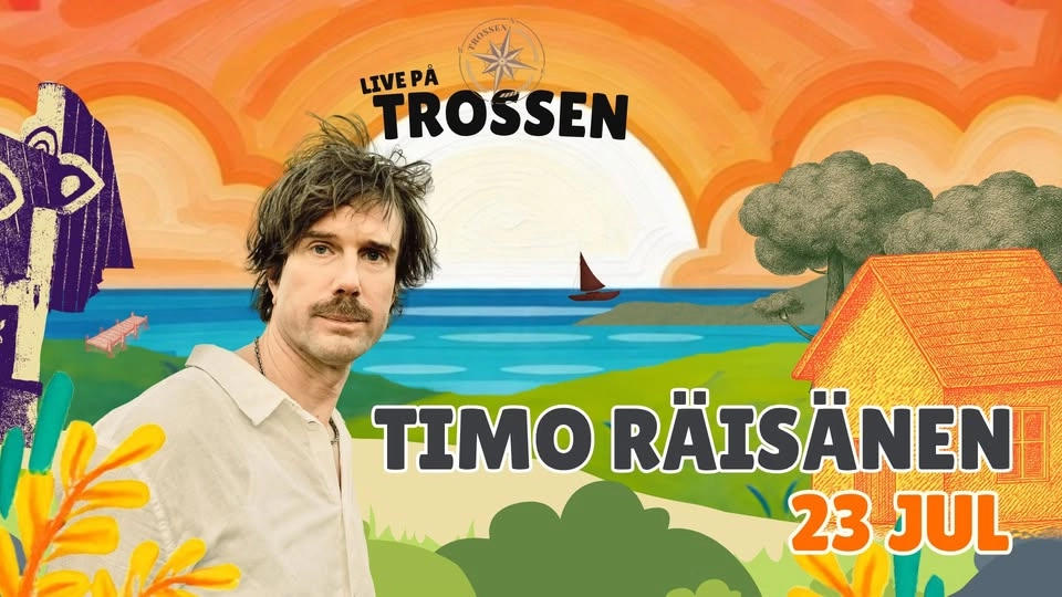 Timo Räisänen | Sommar på Trossen | 23 juli - Kristinehamn