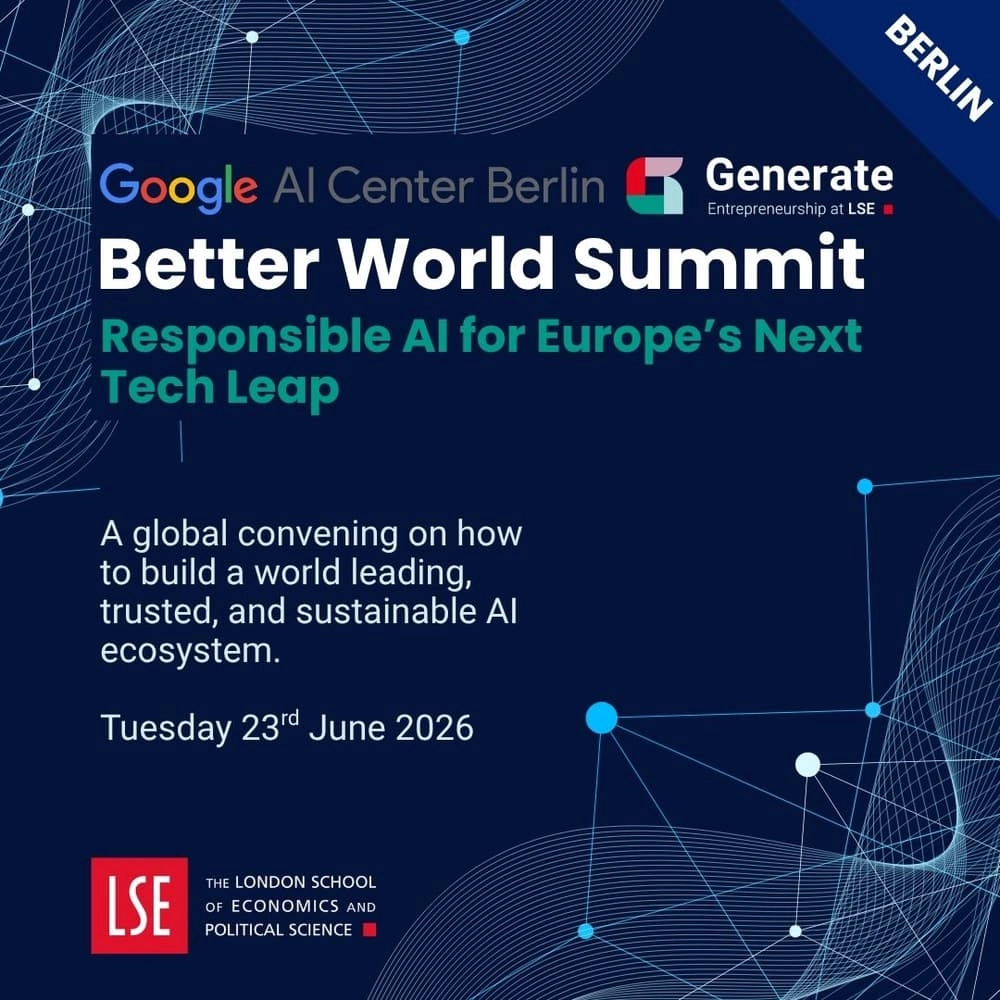 LSE Generate x Google Better World Summit: Responsible AI for Europe's Next Tech Leap