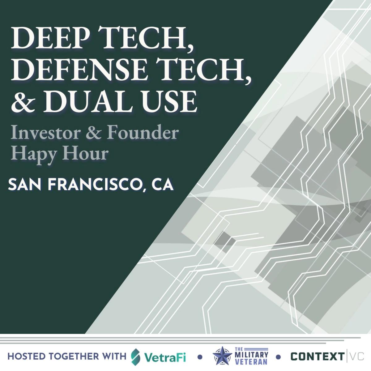 Deep Tech, Defense Tech, & Dual Use Investor & Founder Happy Hour