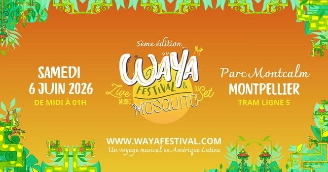 WAYA FESTIVAL 2026 • samedi 6 juin • Montpellier