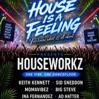 House is a Feeling presents Houseworkz