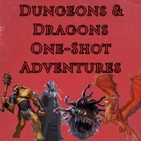 Dungeons & Dragons One-Shot Adventures