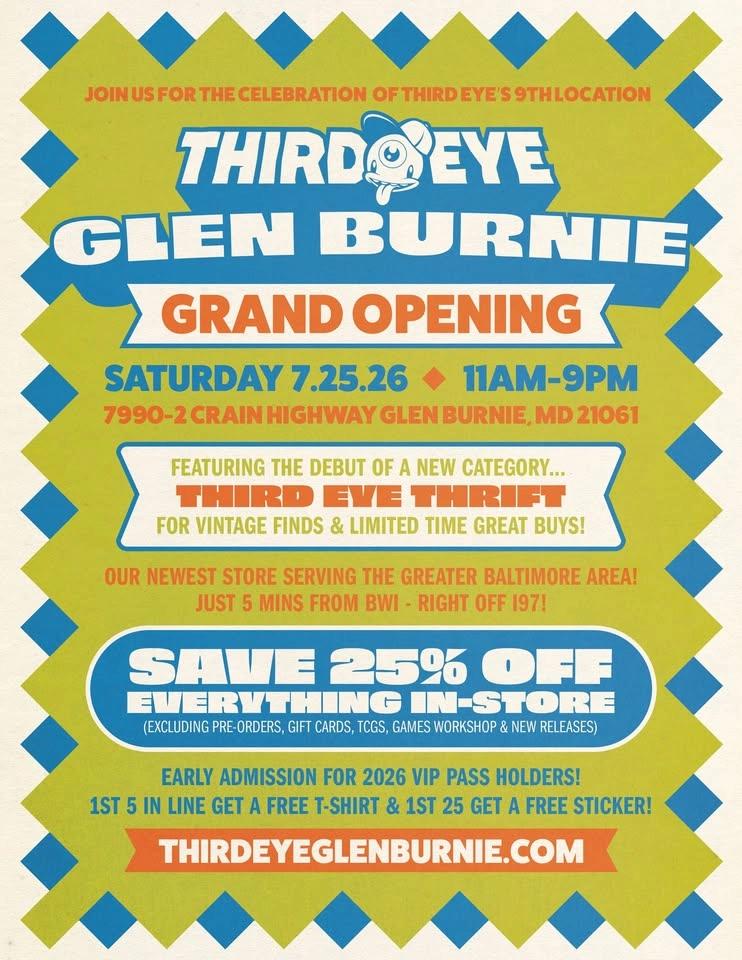 SAT 7/25/26: Third Eye Glen Burnie Grand Opening!