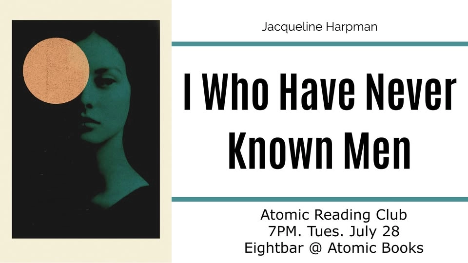 Atomic Reading Club: Jacqueline Harpman's I Who Have Never Known Men