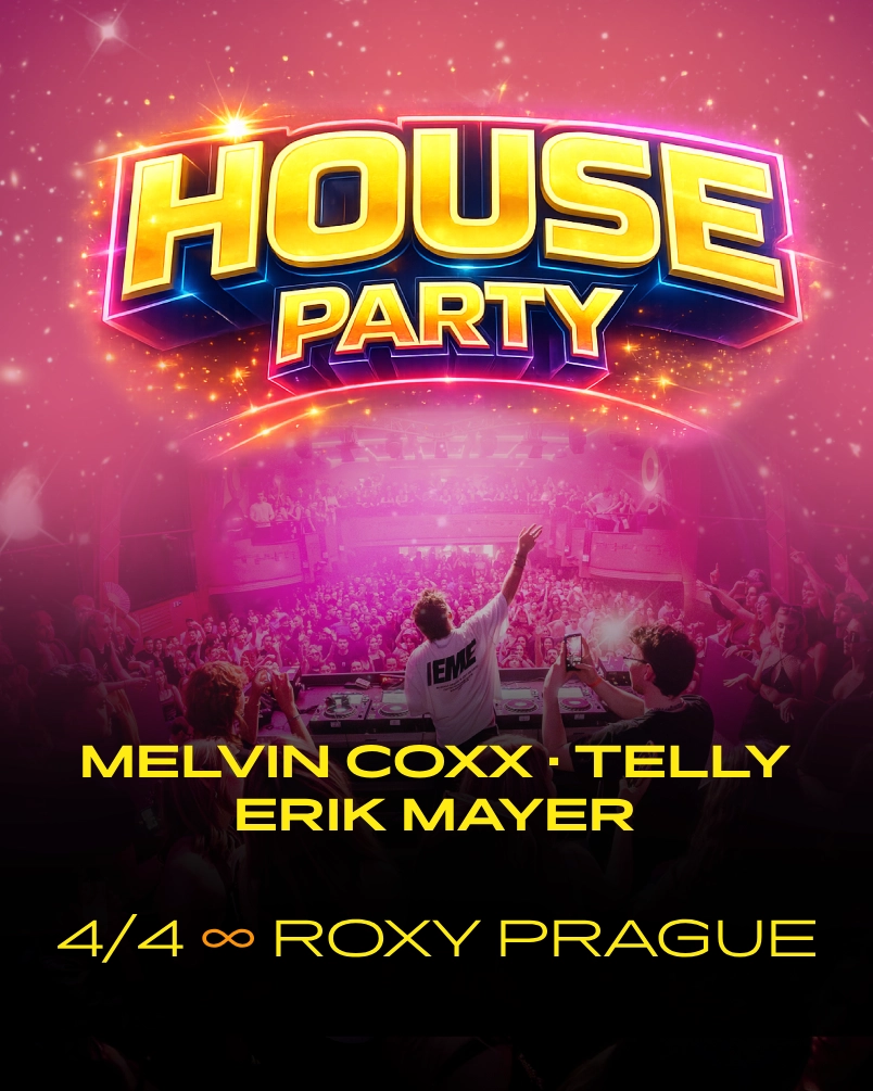 HOUSE PARTY ∞ ROXY Prague