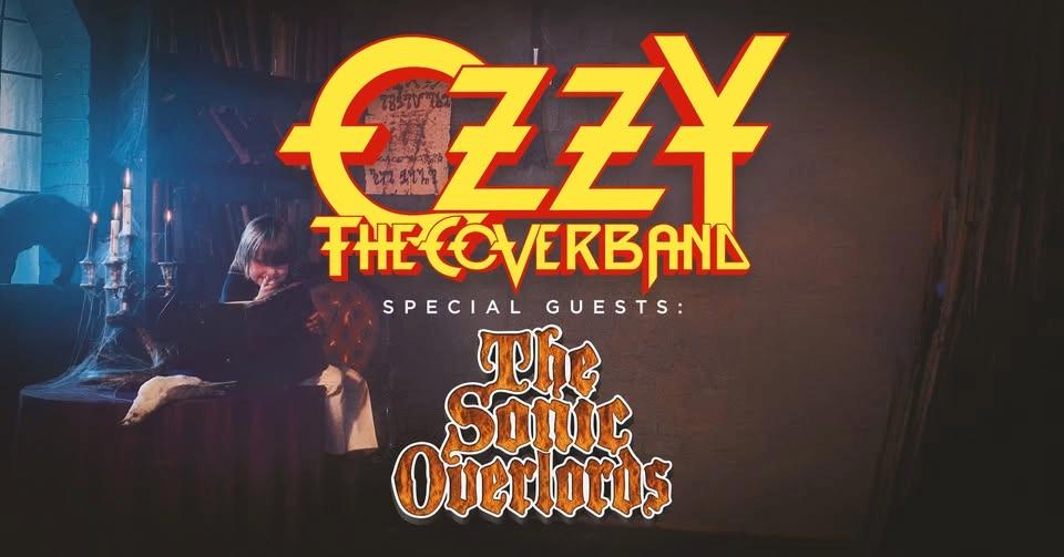 OZZY THE COVERBAND / THE SONIC OVERLORDS