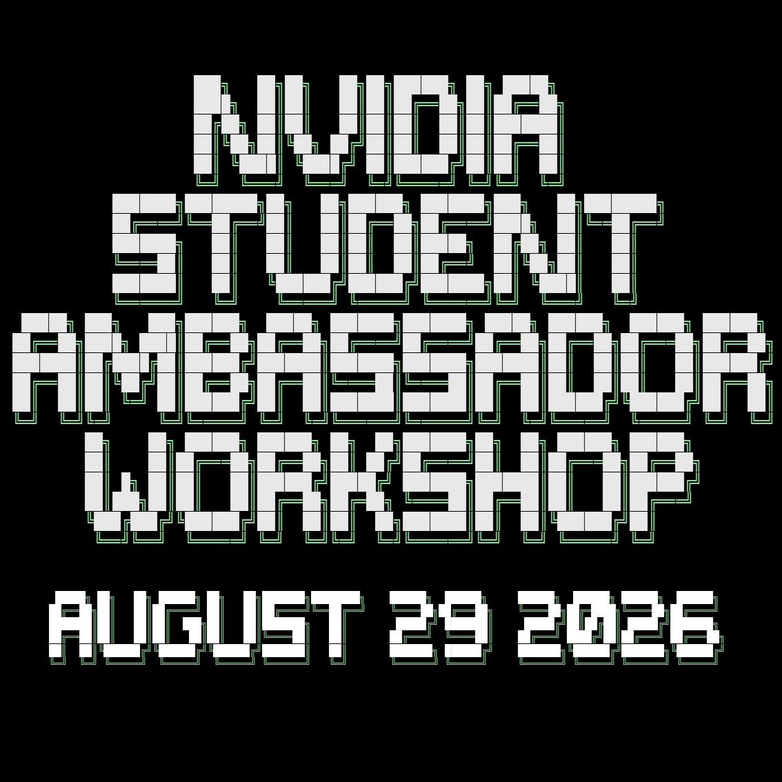 〜2026年度SUMMER〜NVIDIA学生アンバサダーワークショップ