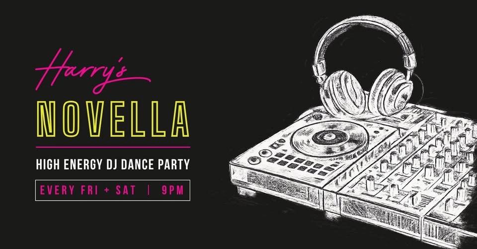 Harry's Novella: A High Energy DJ Dance Party