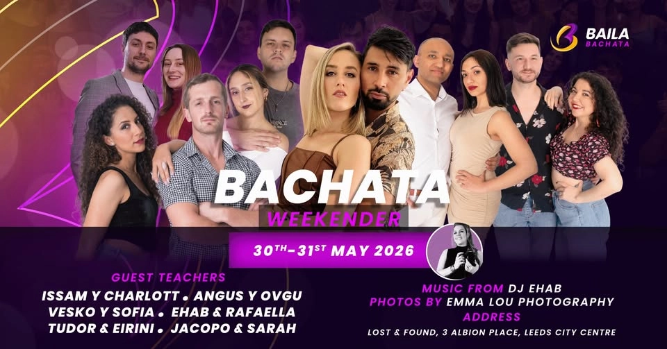 Baila Bachata Weekender: 1st Bachata Weekender in Leeds | 30 & 31st May