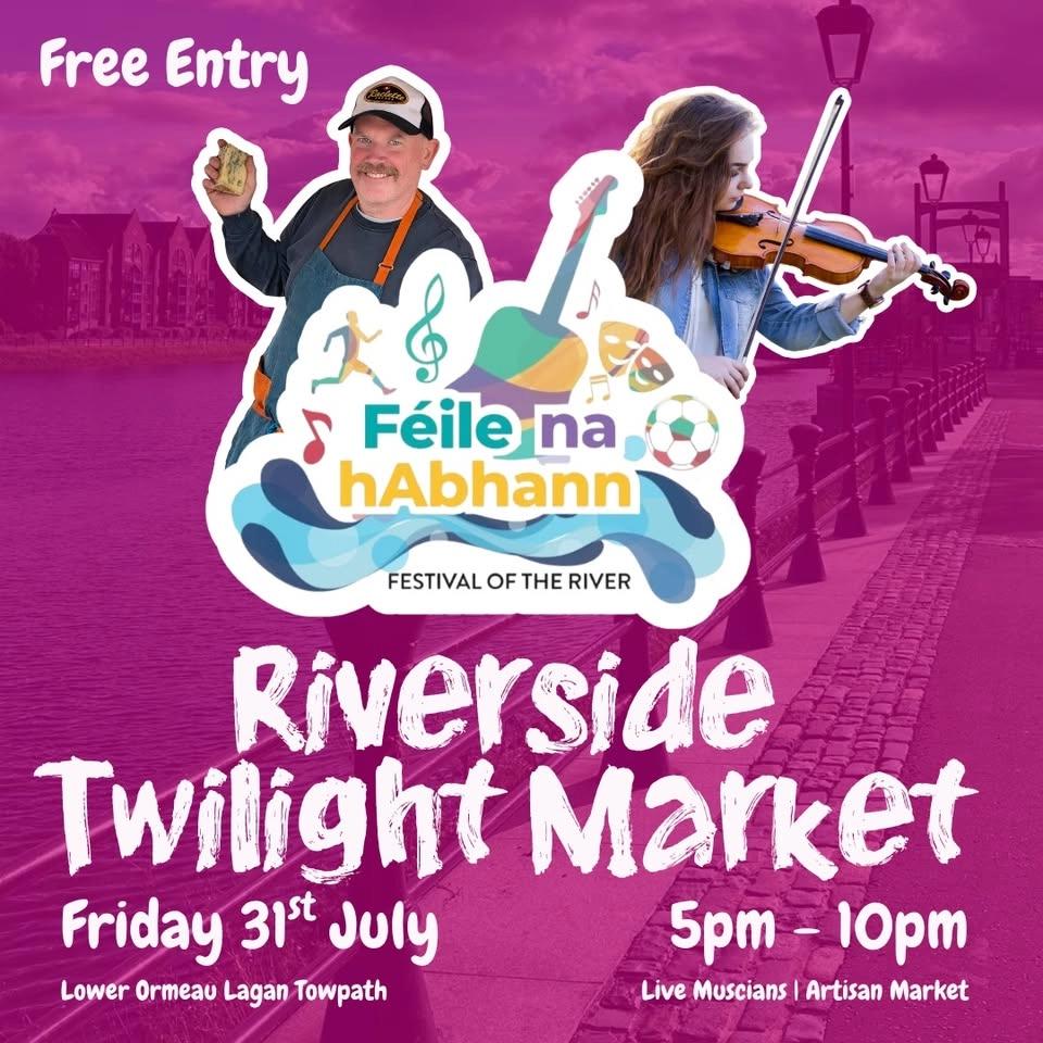 🎻 Féile na hAbhann Riverside Twilight Market