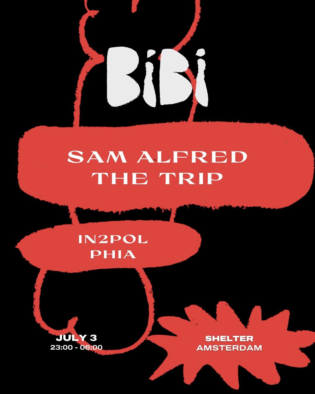 BiBi presents Sam Alfred, The Trip