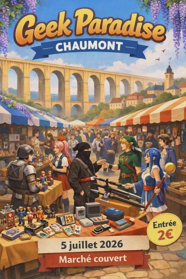 Geek Paradise Chaumont - 4éme édition