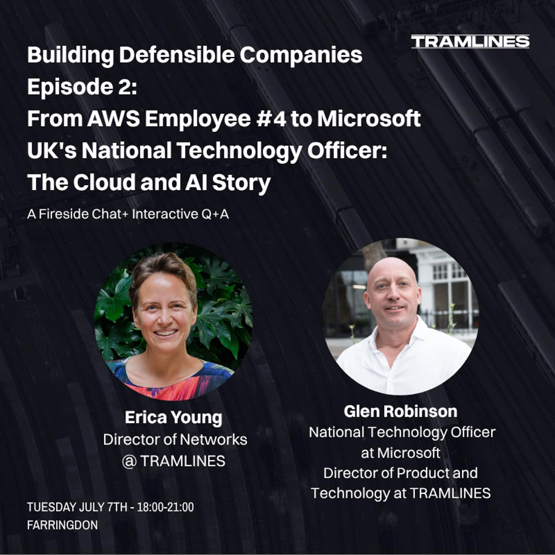 Building Defensible Companies: Episode 2: Glen Robinson. The National Technology Officer at Microsoft UK