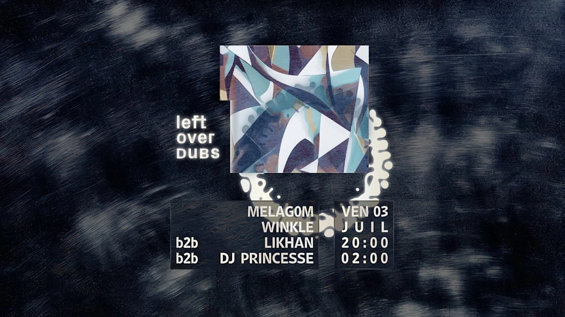 Leftover Dubs #18 W/ Melag0m, Winkle, Likhan, Dj Princesse