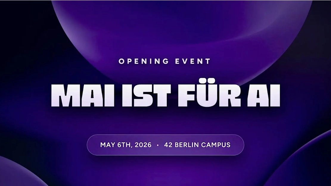 Mai ist für AI: Opening Event @ 42 Berlin