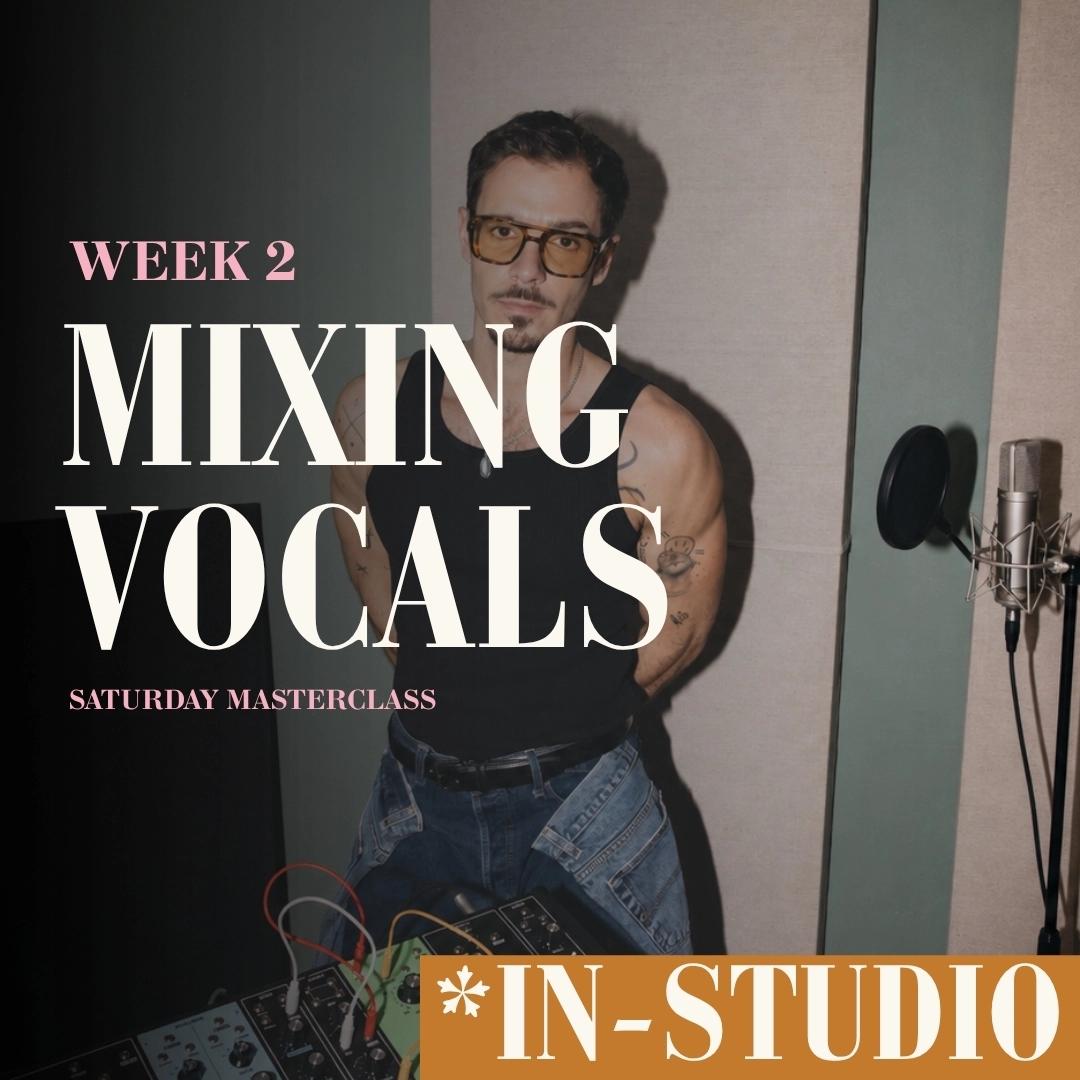Summer Camp — Week 2: Vocal Mixing (Studio Seat)