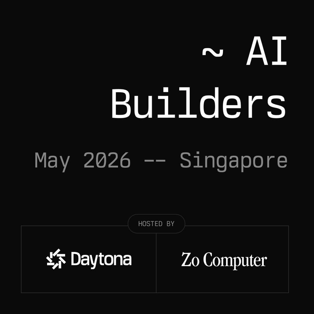 Daytona AI Builders w/ Zo Computer - Singapore, May 2026